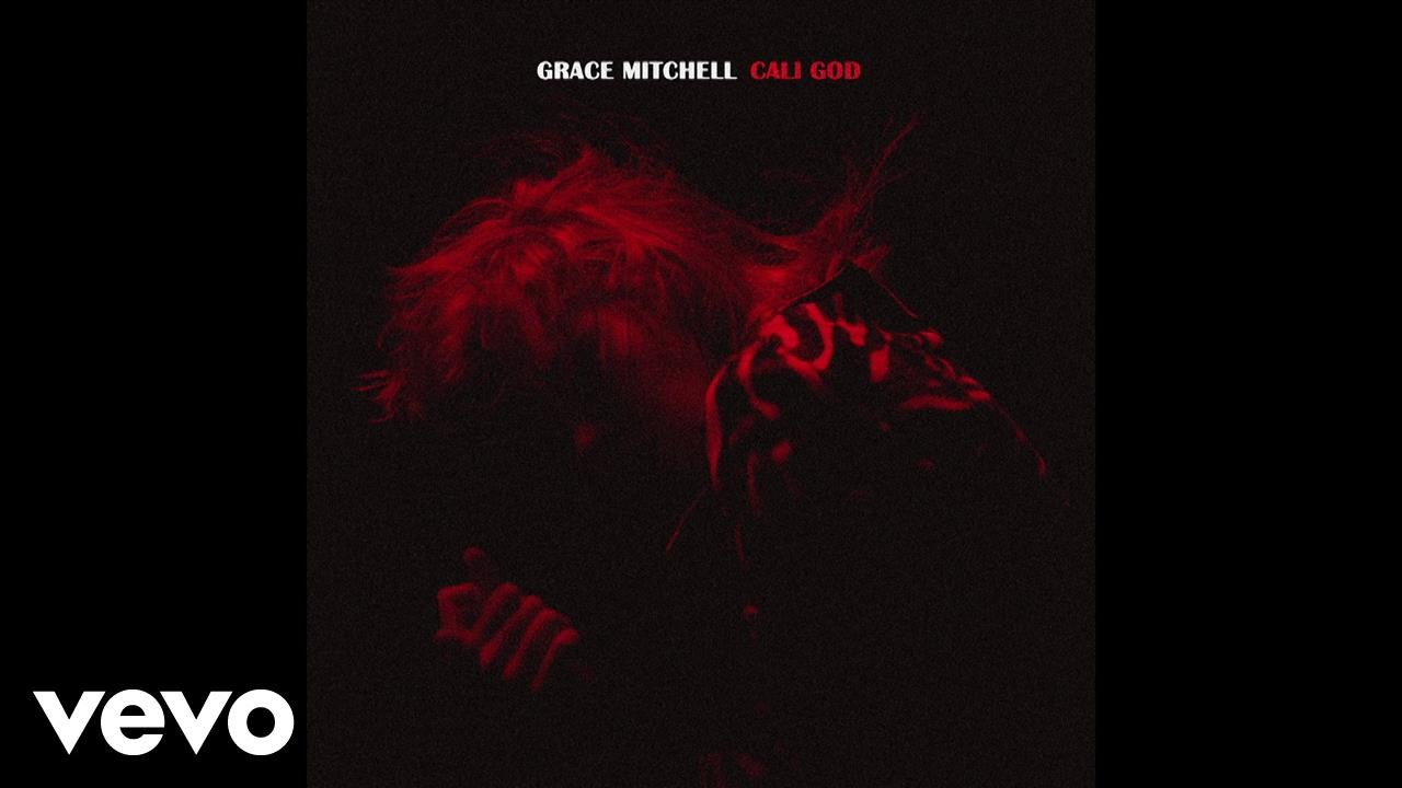 Grace Mitchell - Cali God (Audio)