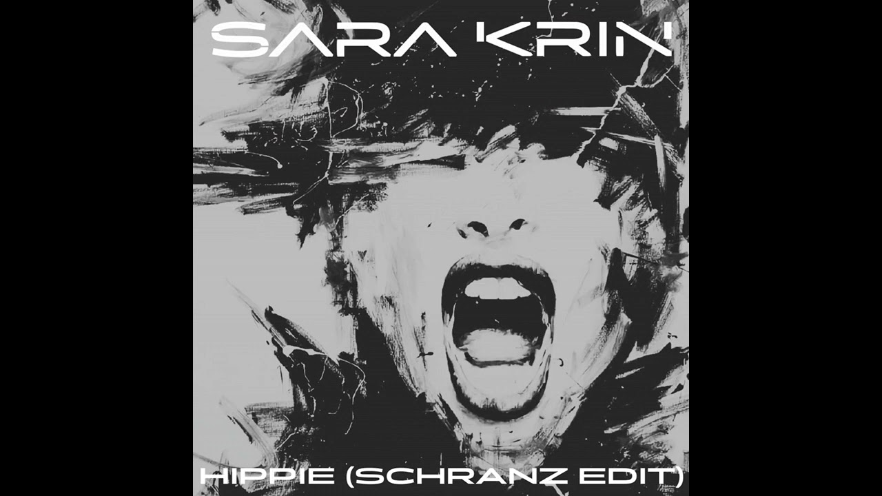 Sara Krin - Hippie (Schranz Edit)