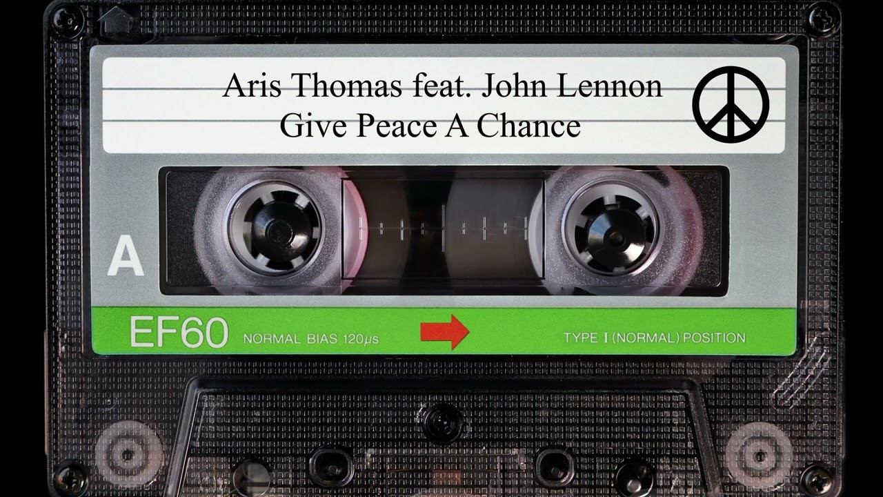Aris Thomas feat. John Lennon - Give Peace A Chance