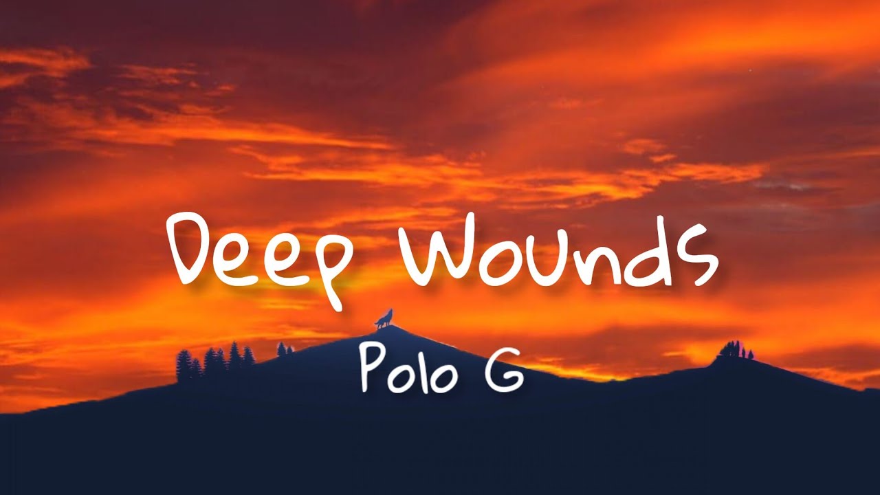 Polo G - Deep Wounds(Lyrics)