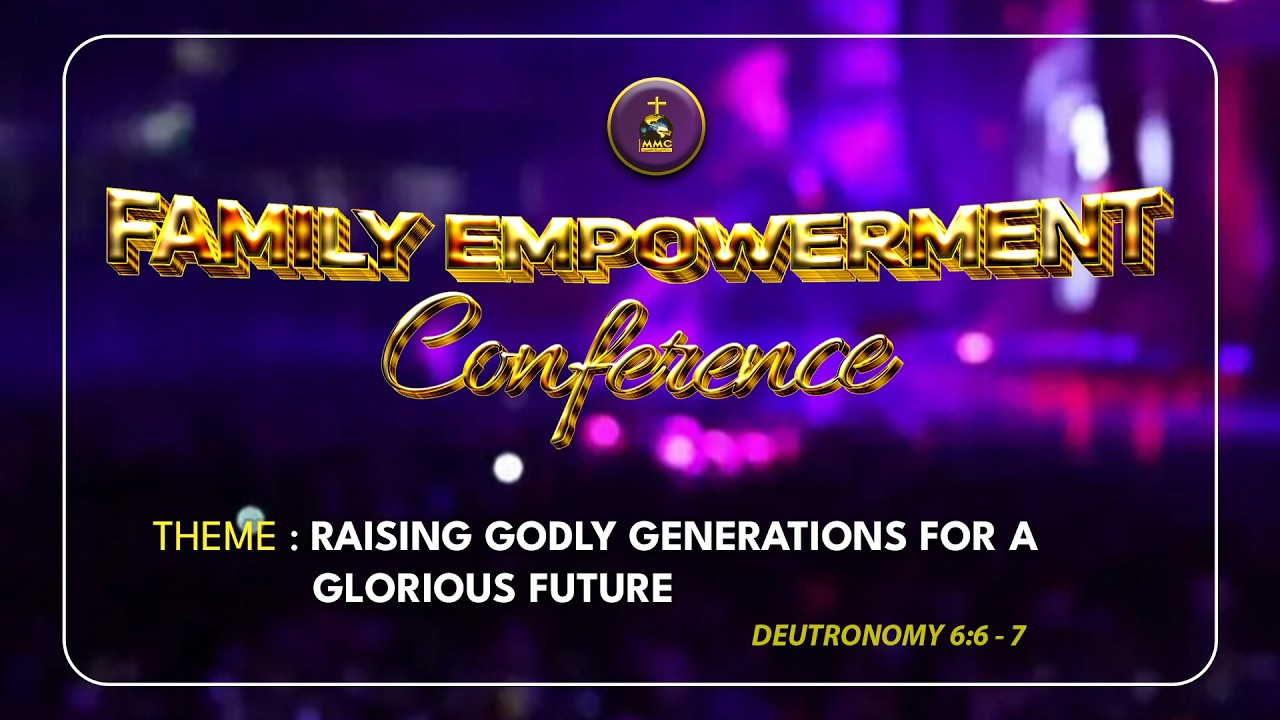FAMILY EMPOWERMENT CONFERENCE - DAY 1 -  28TH MARCH 2026.