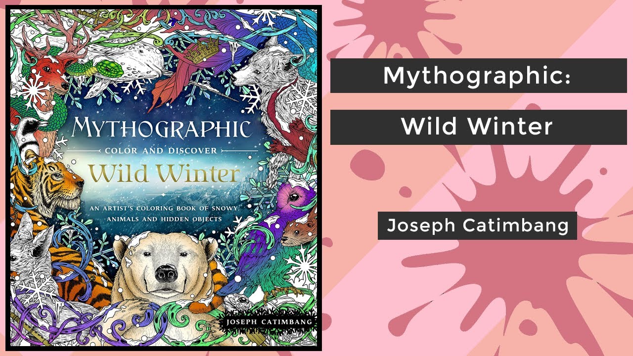 Mythographic: Wild Winter - Joseph Catimbang || Coloring Book Flip