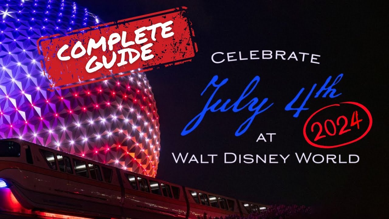 COMPLETE GUIDE: 4th Of July at Walt Disney World