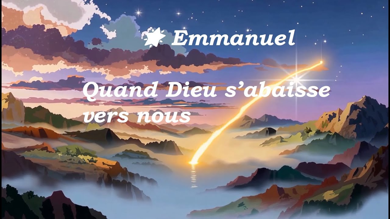 🌟 Emmanuel – Quand Dieu s’abaisse vers nous | Louange de Noël (officielle) 🌟