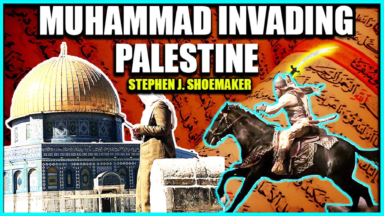 Did Muhammad lead an invasion of Palestine? Islam's Secret | Stephen J. Shoemaker PhD