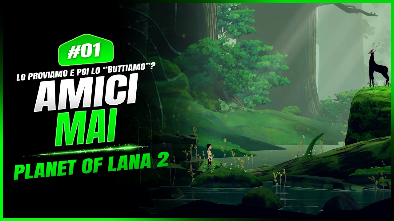 AMICI MAI: Planet of Lana 2 (Provato per voi) | #01