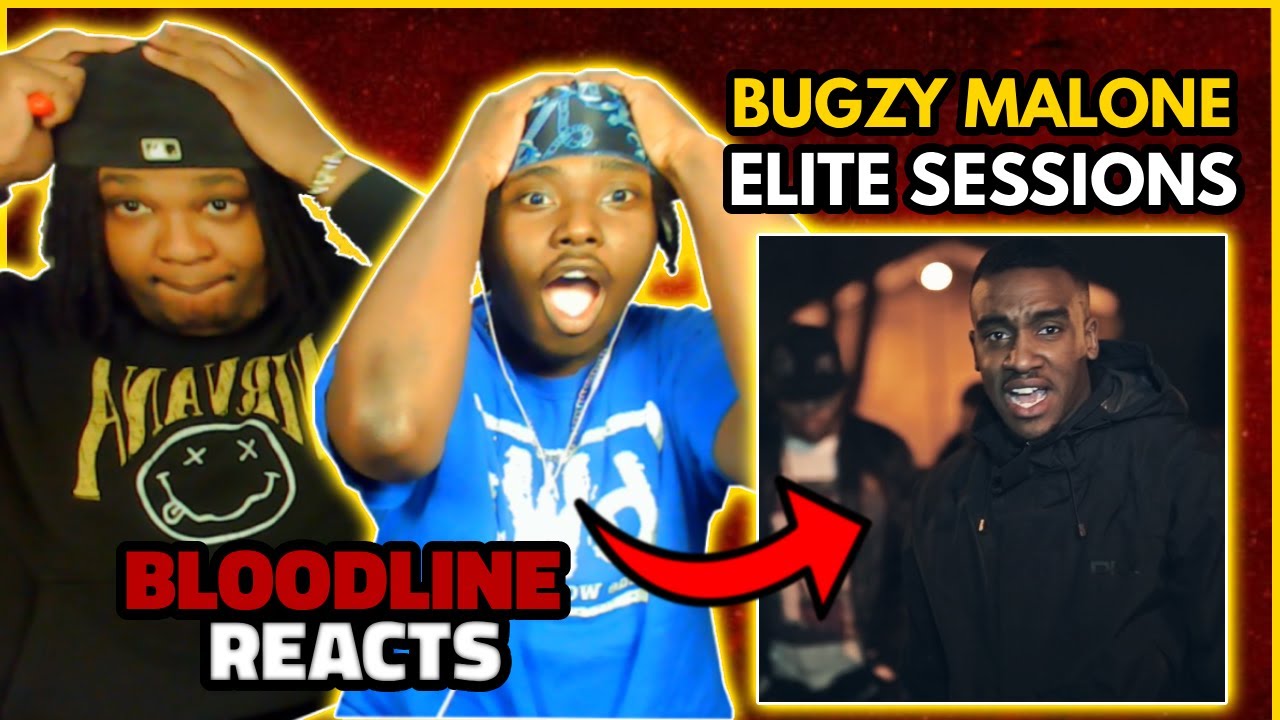 BUGZY MALONE IS SO UNDERRATED!!! BLOODLINE Reacts to Bugzy Malone -Elite Sessions JDZmedia