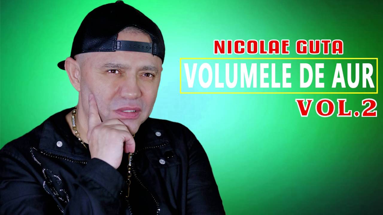Nicolae Guta - Volumele de aur - Vol 2
