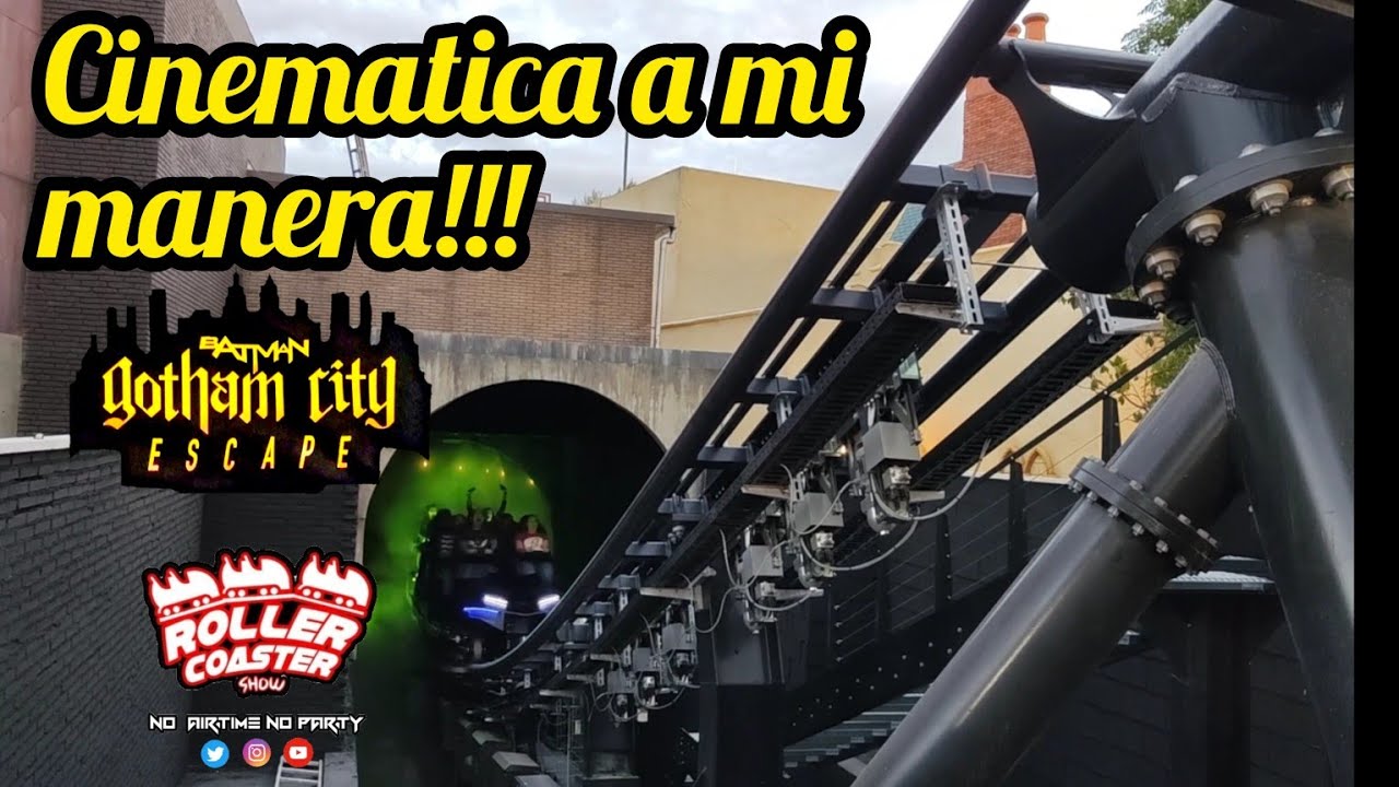 Batman Gotham City Escape Parque Warner | Cinemática a mi manera!