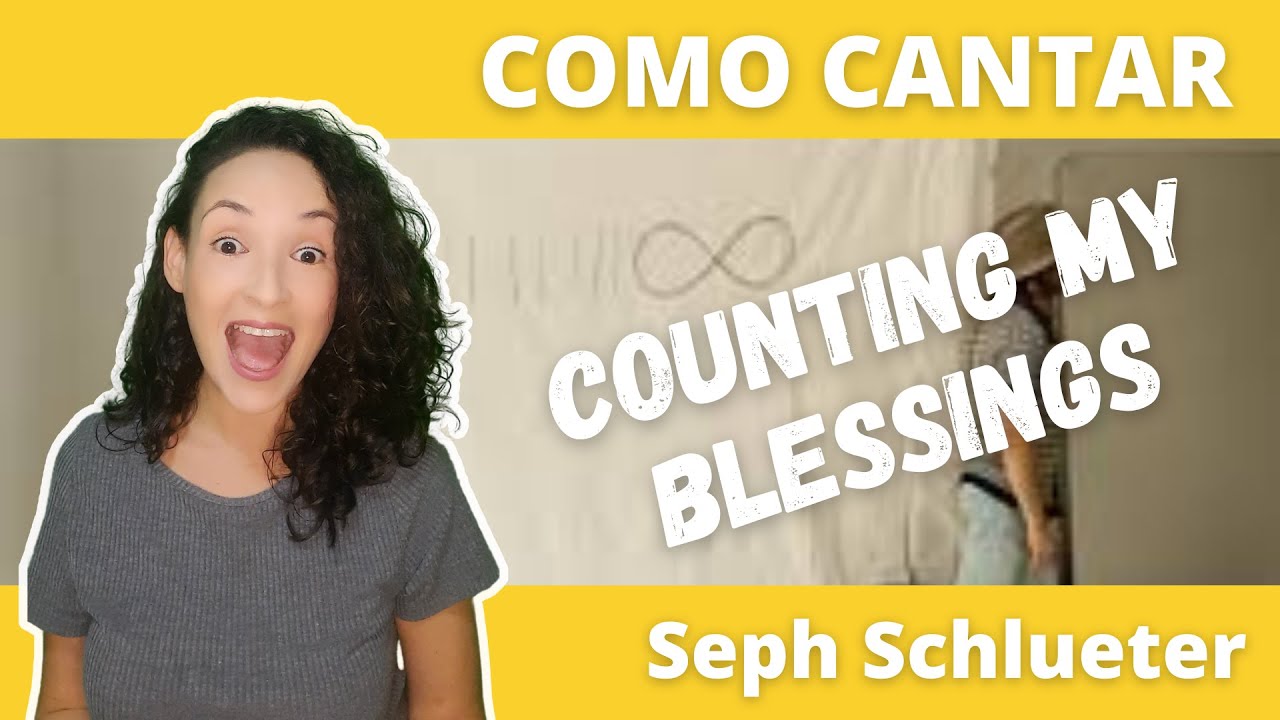 Como cantar COUNTING MY BLESSINGS (Seph Schlueter) - Bençãos que não têm fim (Isadora Pompeo)