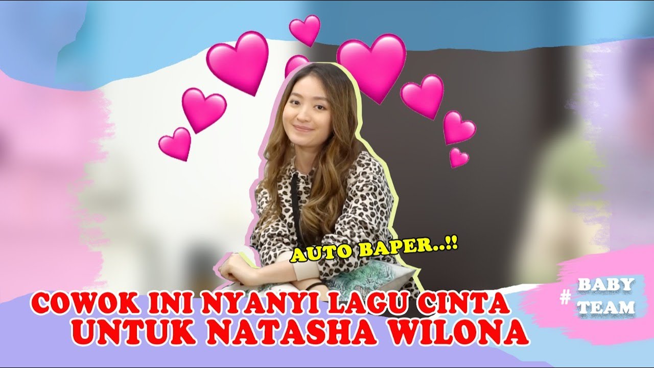 COWOK INI NYANYI LAGU CINTA UNTUK NATASHA WILONA