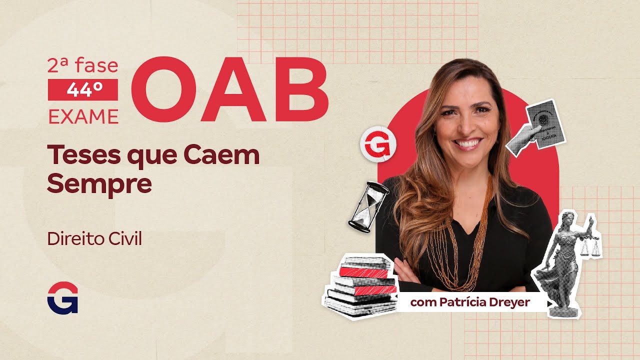2&ordf; fase do 44&ordm; Exame OAB: Teses que Caem Sempre | Direito Civil com Patr&iacute;cia Dreyer