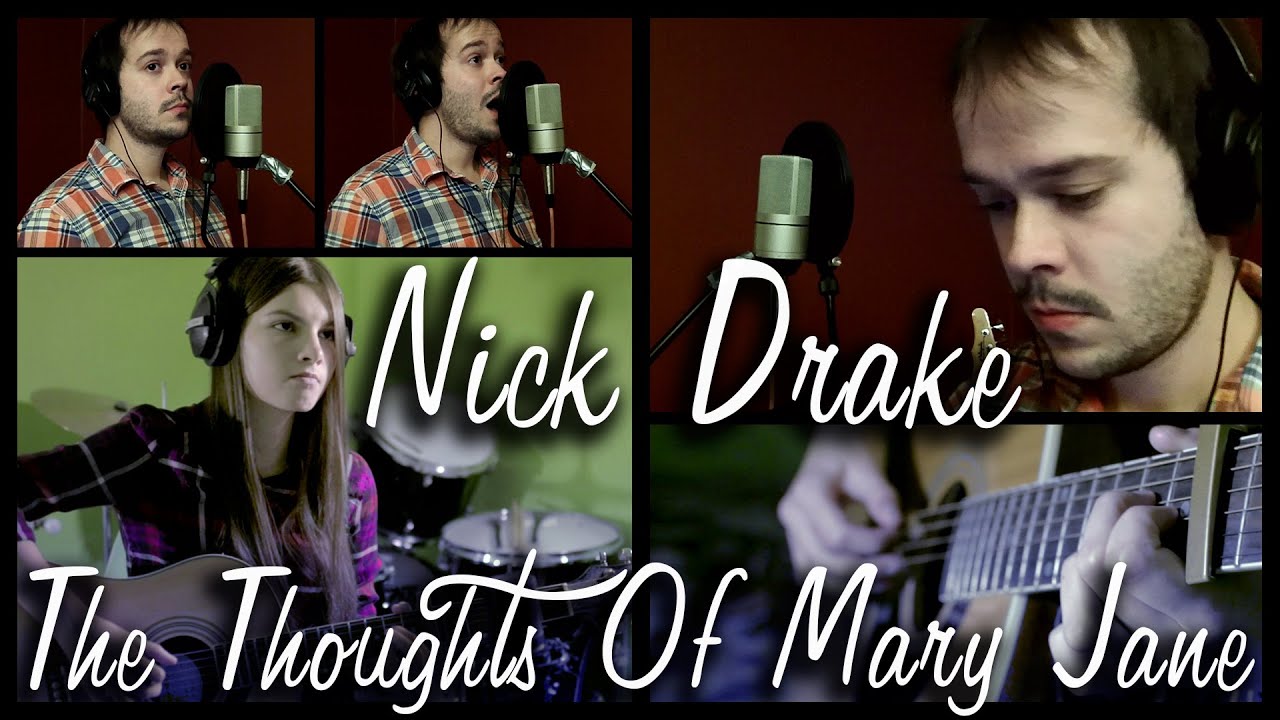 Nick Drake - Thoughts Of Mary Jane Cover w Jaron Davis