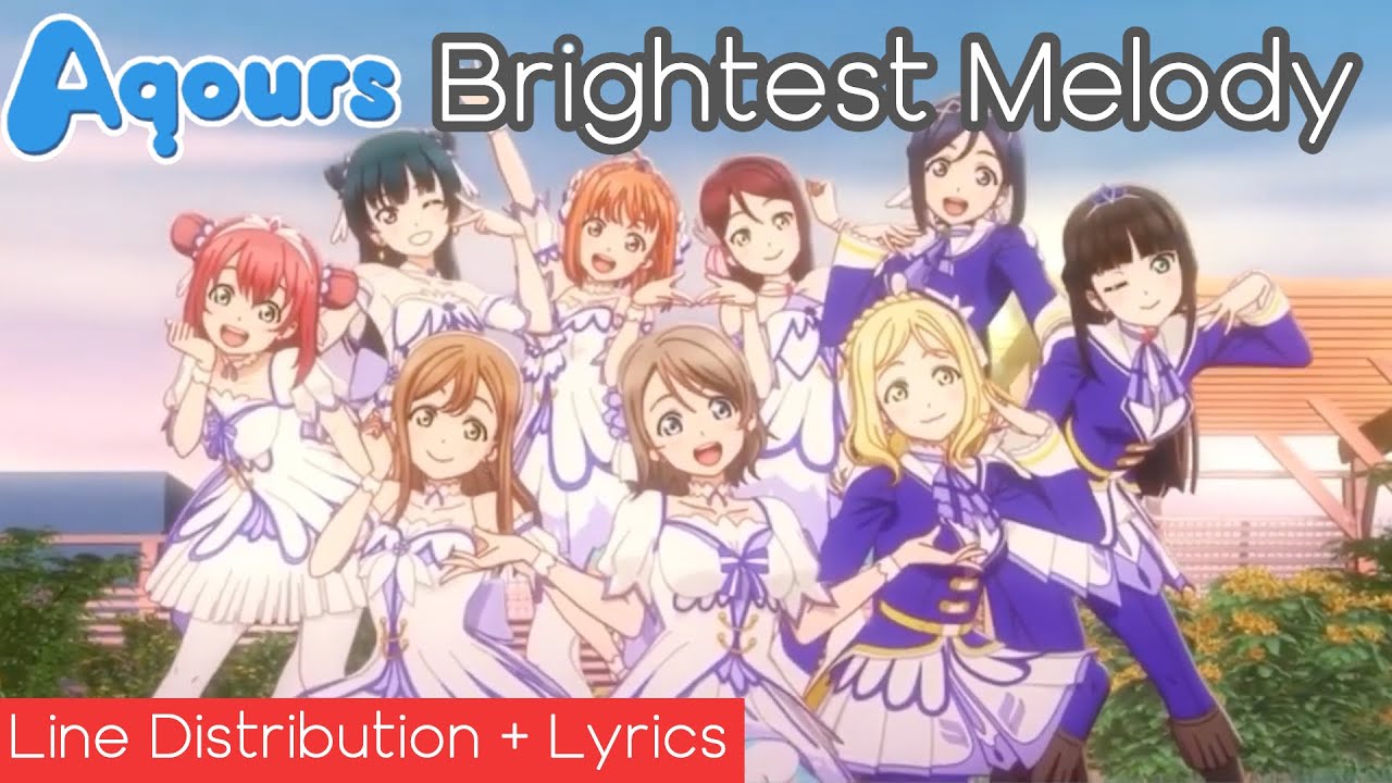 Aqours ~ Brightest Melody Line Distribution + Lyrics