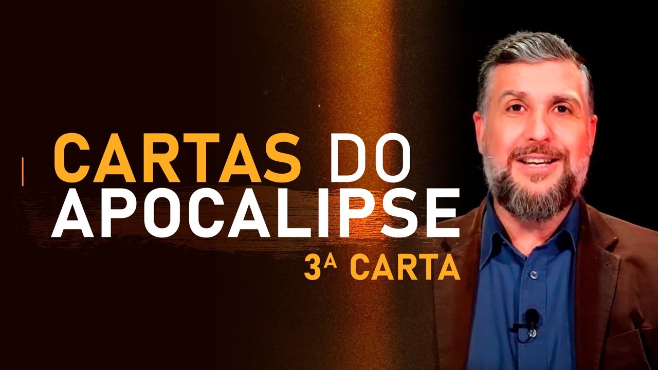 AS CARTAS DO APOCALIPSE – 3ª carta | Rev. Daniel Basso