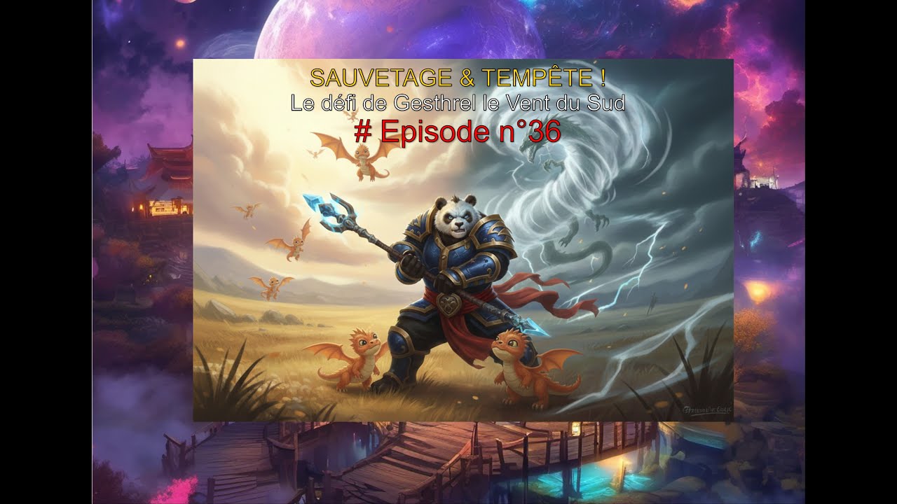 Episode n°36 - SAUVETAGE & TEMPÊTE ! Le défi de Gesthrel le Vent du Sud
