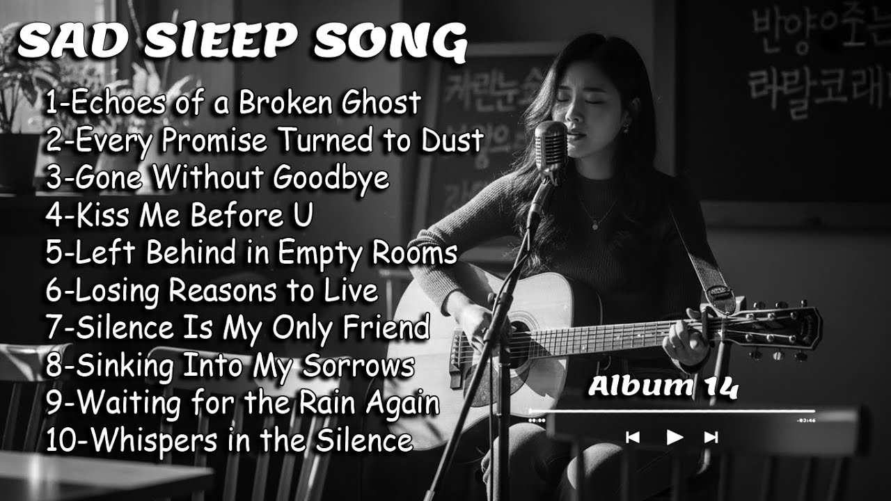 Albums 14 | Sleep Alone | English Sad Songs |  Chill Vibes Songs | Sad Sleep Song 2026