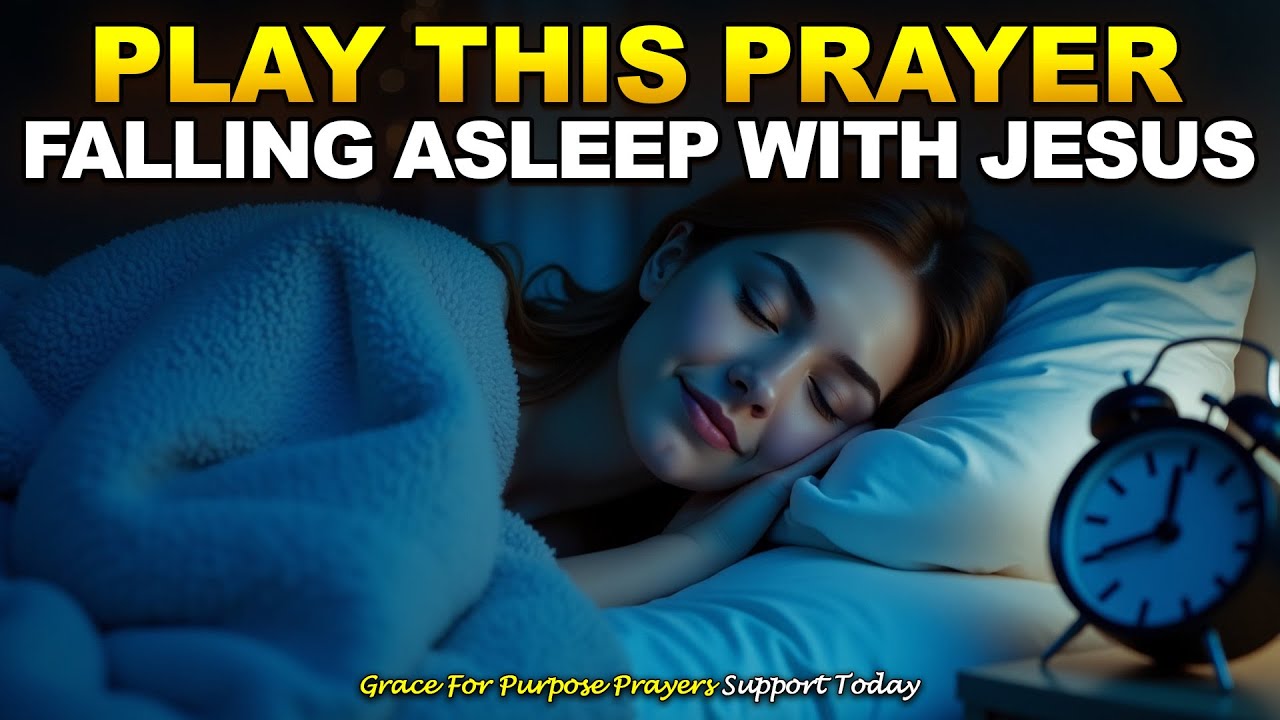 Blessed Prayers To Fall Asleep | End Your Day With God | Prayers For Peace, Protection & Healing