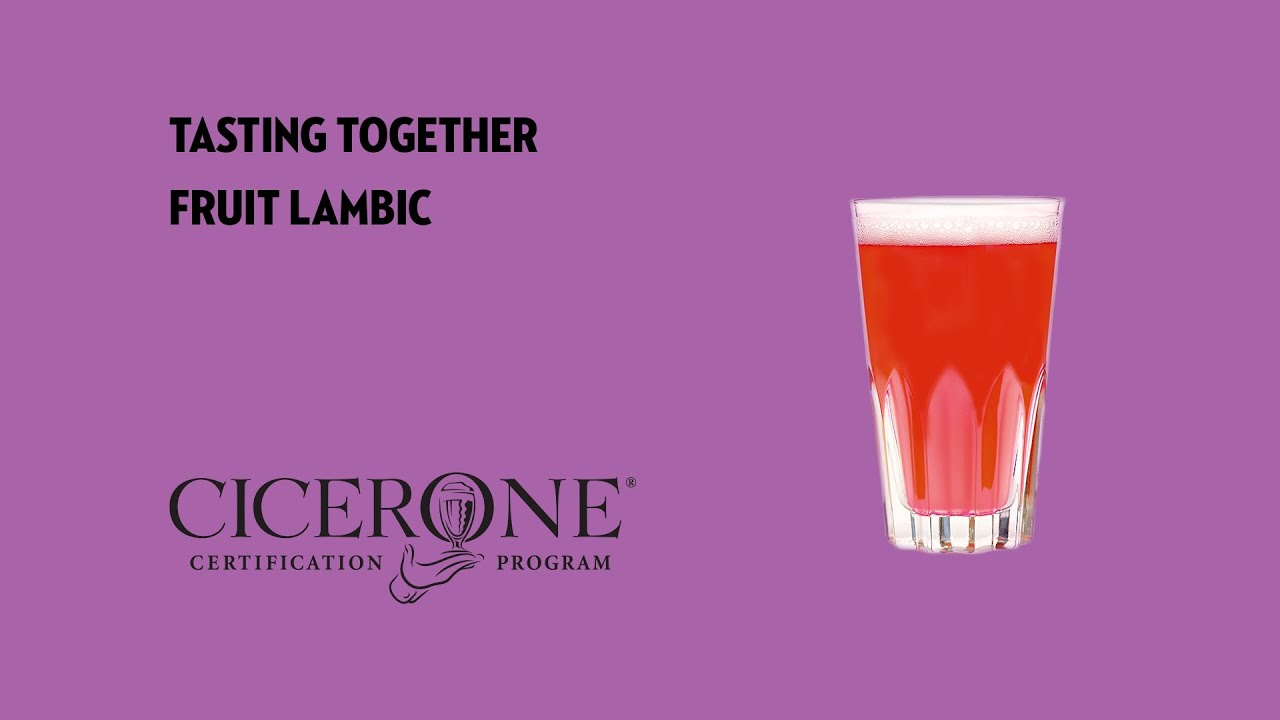 Tasting Together: Fruit Lambic with Master Cicerone Pat Fahey