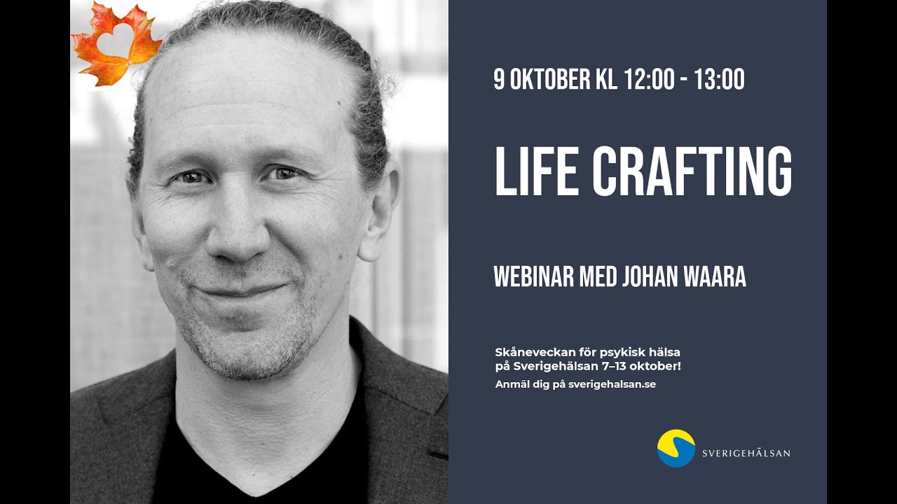 Webinar med Johan Waara om Life Crafting på Skåneveckan 2024