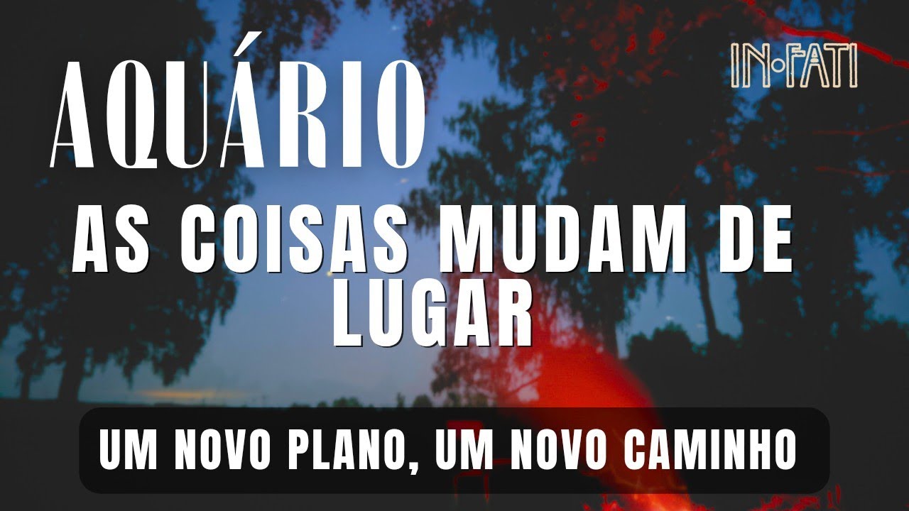 🔎 AQUÁRIO | ME CURO E ME REPOSICIONO • A ENERGIA DO MOVIMENTO