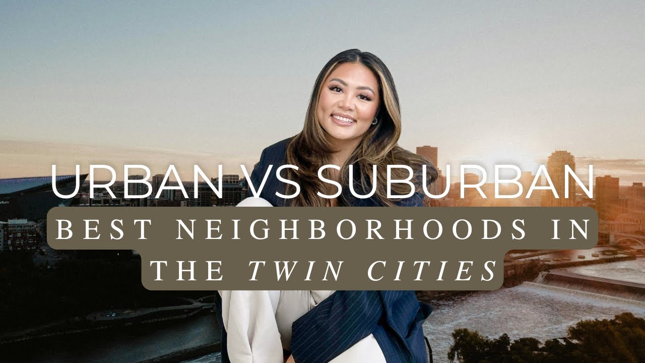 Moving To The Twin Cities? | Top 5 Neighborhoods For Families,  Singles, Professionals & More!