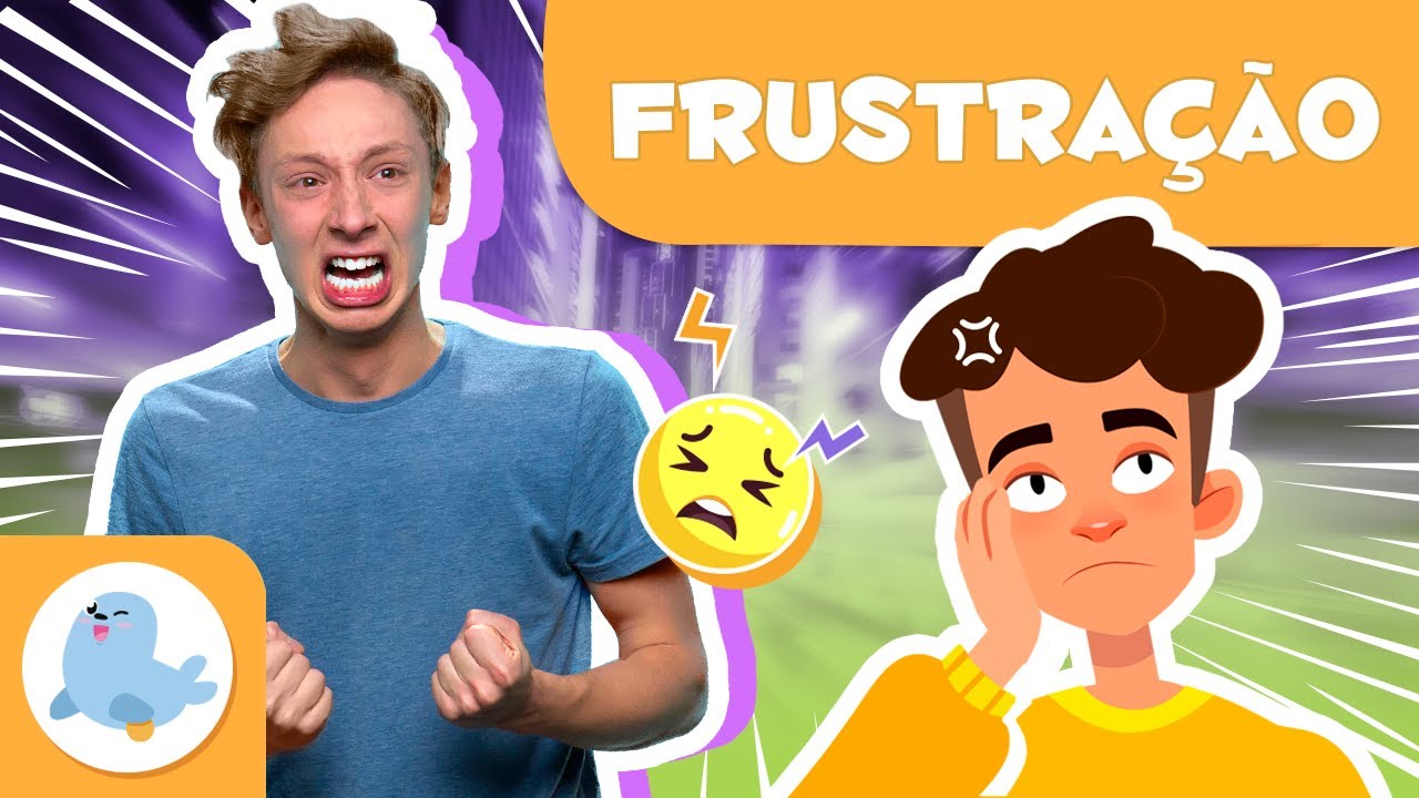 A FRUSTRAÇÃO para crianças 😤 O que é frustração? 😖Emoções para crianças