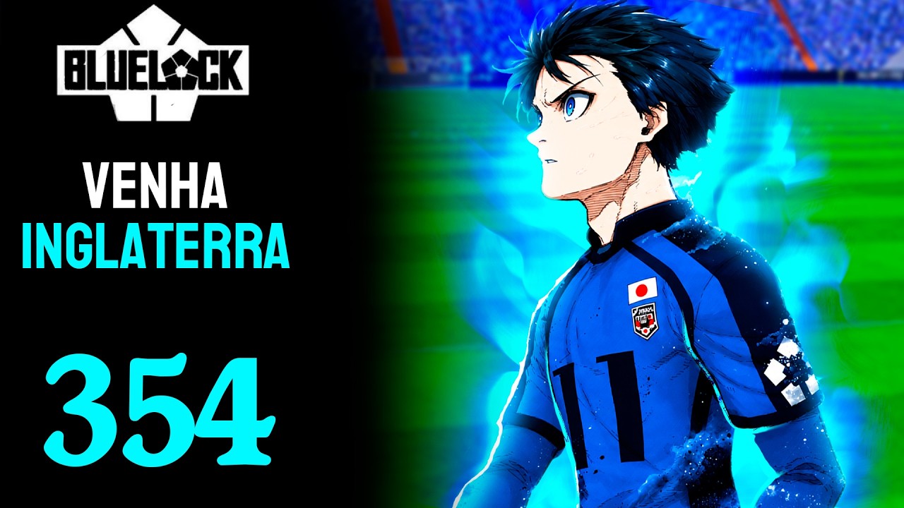 BRING IT ON, ENGLAND! | BLUE LOCK - CHAPTER 354 | DUBBED