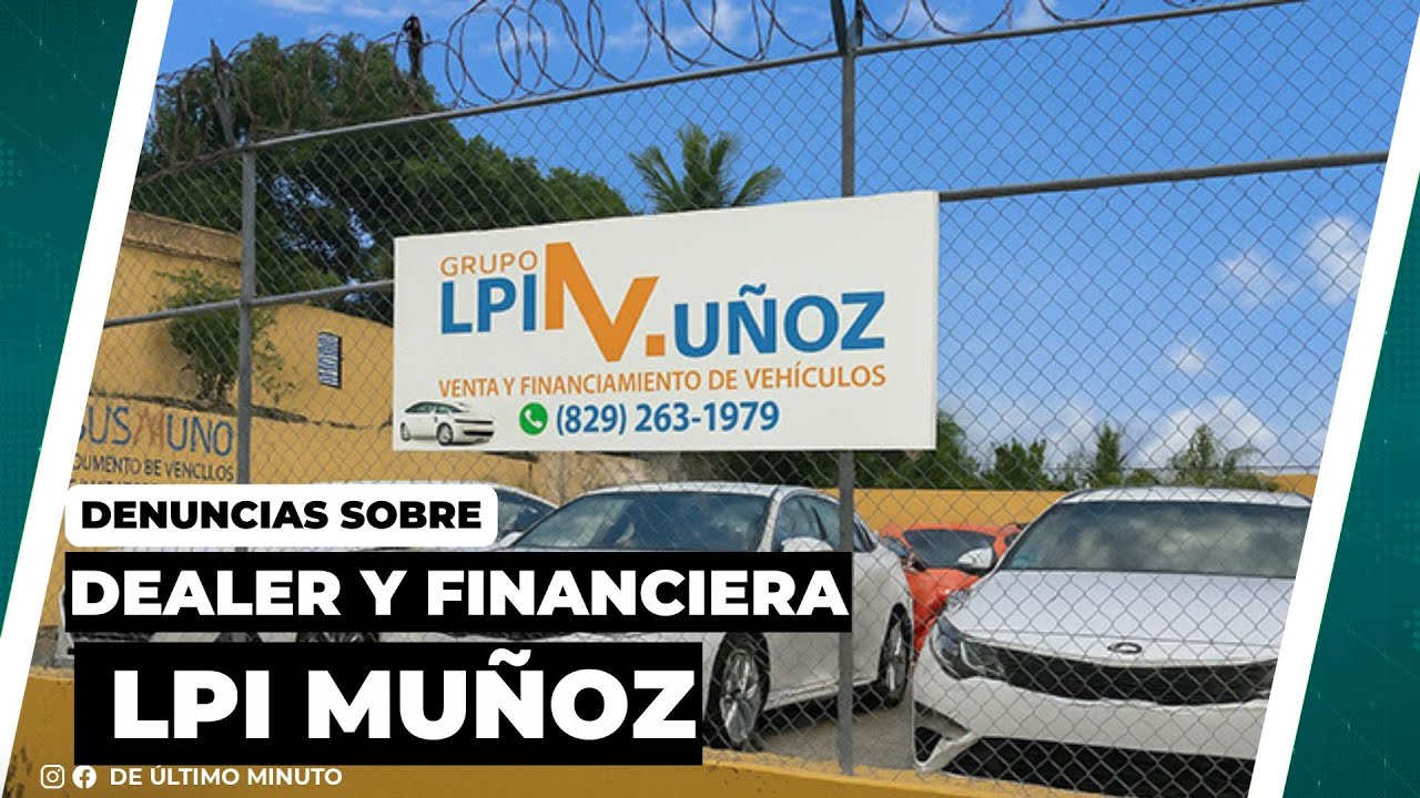 Controversia por dealer LPi Muñoz en Los Alcarrizos: denuncias vs defensa legal