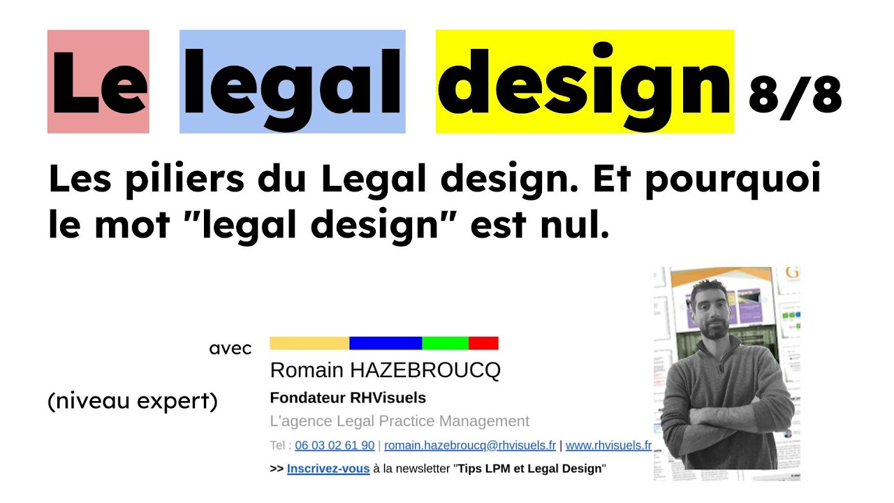 Legal design 8/8 - Les piliers du Legal design. Et pourquoi le mot 