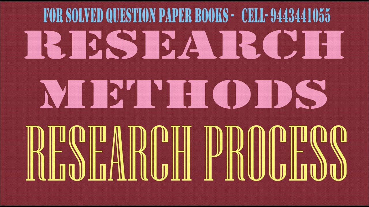 RESEARCH METHODS (RESEARCH PROCESS )