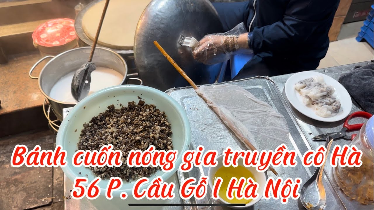 Review Bánh cuốn nóng gia truyền cô Hà I 56 P. Cầu Gỗ I Hà Nội I Vietnam I Vũ Thắng