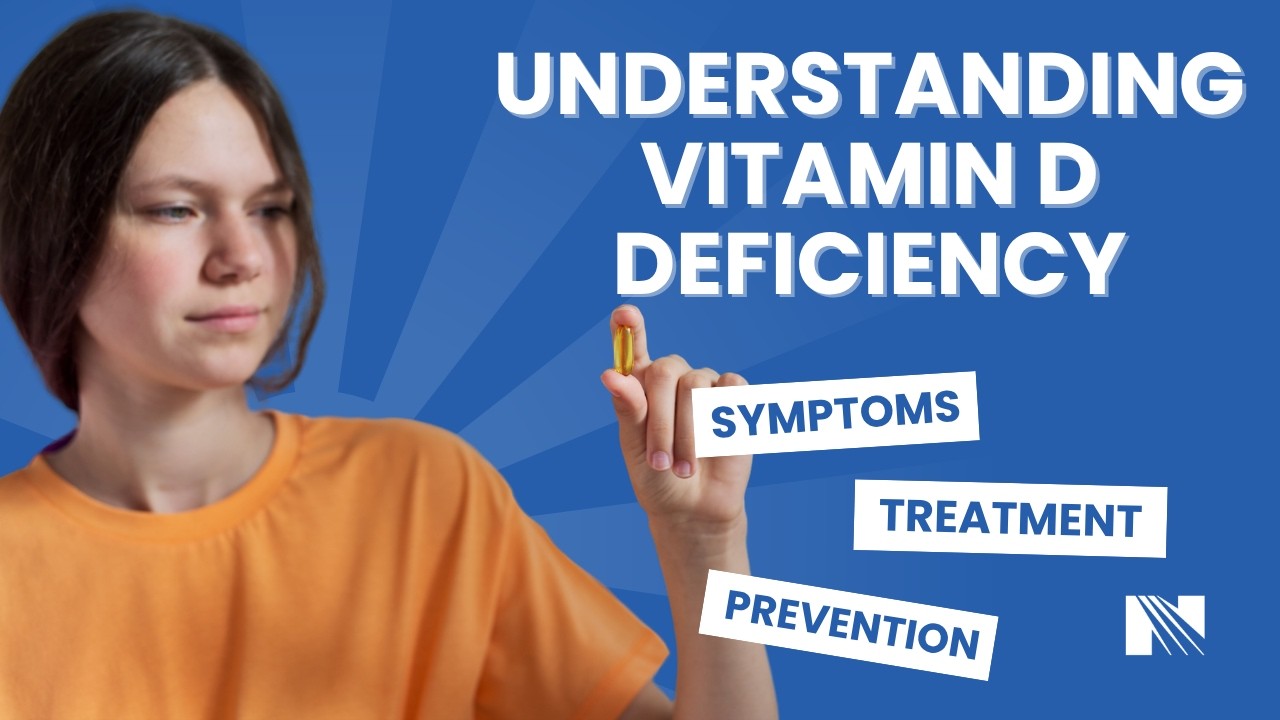 Understanding Vitamin D Deficiency: Causes, Symptoms and Solutions