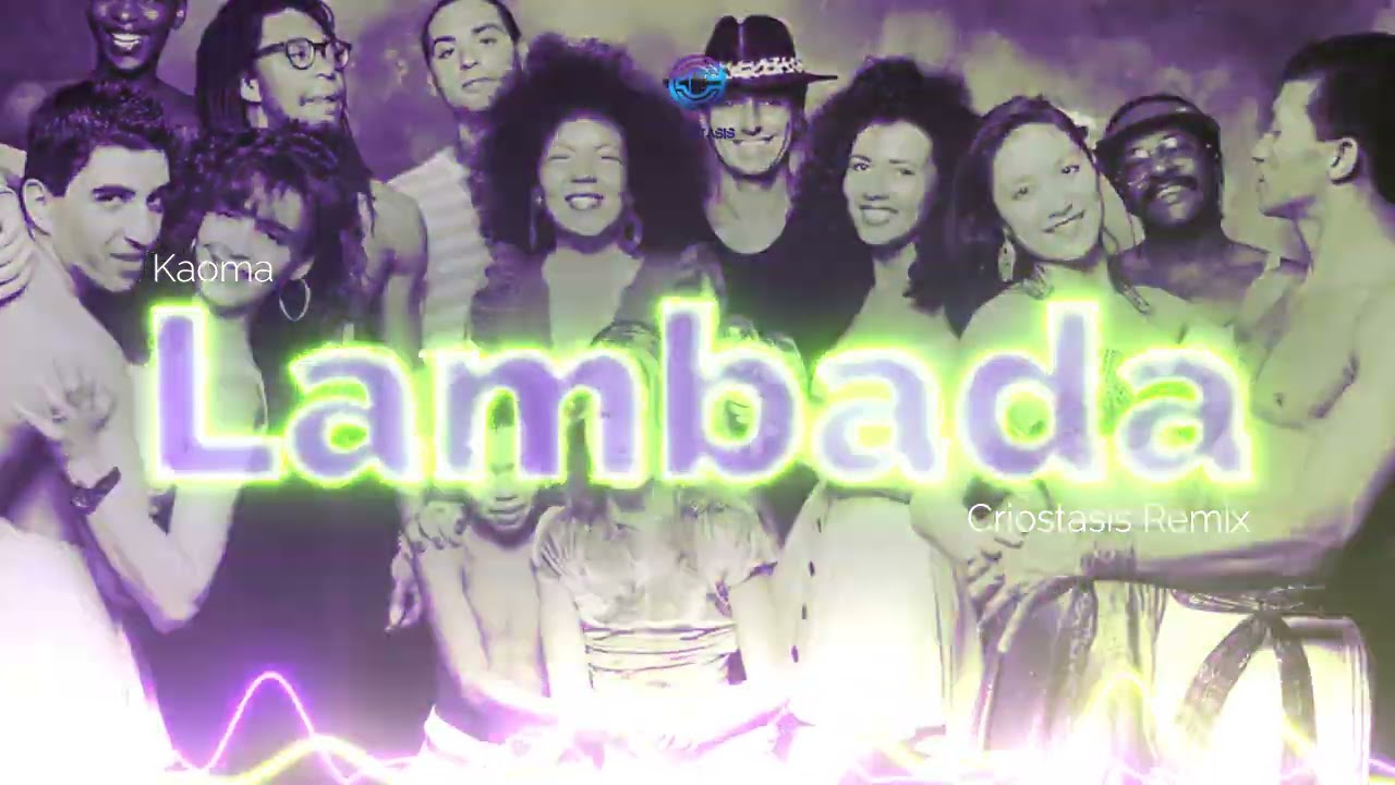 Kaoma - Lambada (Criostasis Remix) Official Remix