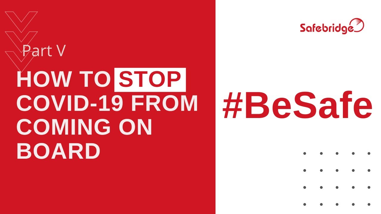 BeSafe Part 1 - How to Stop COVID-19 From Coming on Board