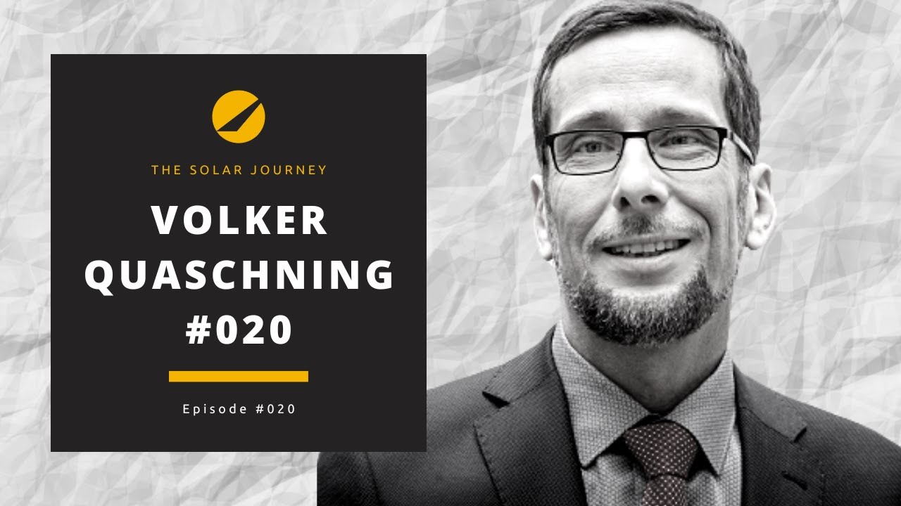 The Solar Journey - Episode #020 w/Dr. Volker Quaschning