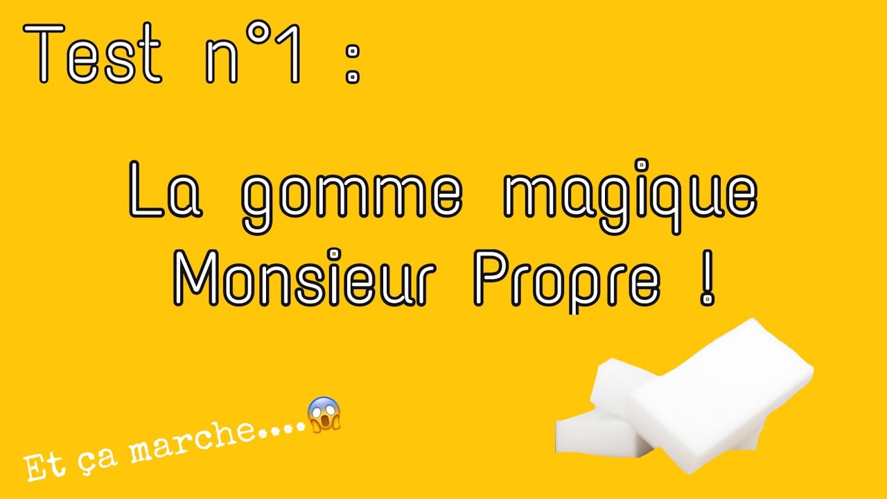 Crash Test n°1 : la gomme magique Monsieur Propre