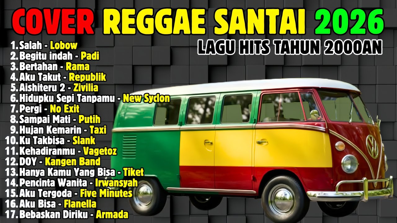 Top Playlist Lagu Pop Indonesia 2026 - Reggae Cover Terbaru Full Album Paling Enak Buat Santai