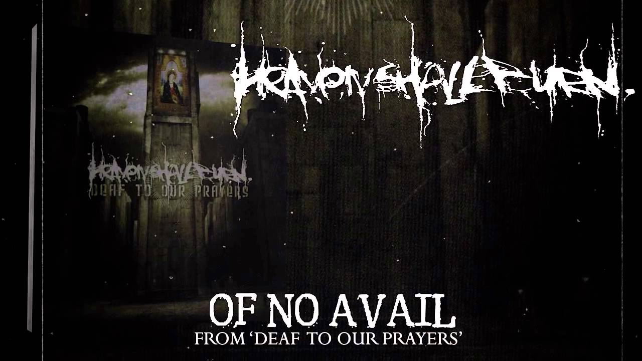 HEAVEN SHALL BURN - Of No Avail (Album Track)