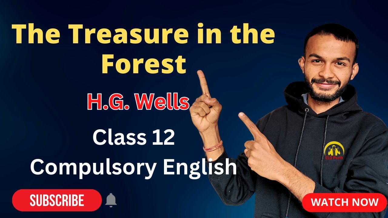 The Treasure in the Forest Summary in Nepali | Analysis in English | Class 12 Compulsory English