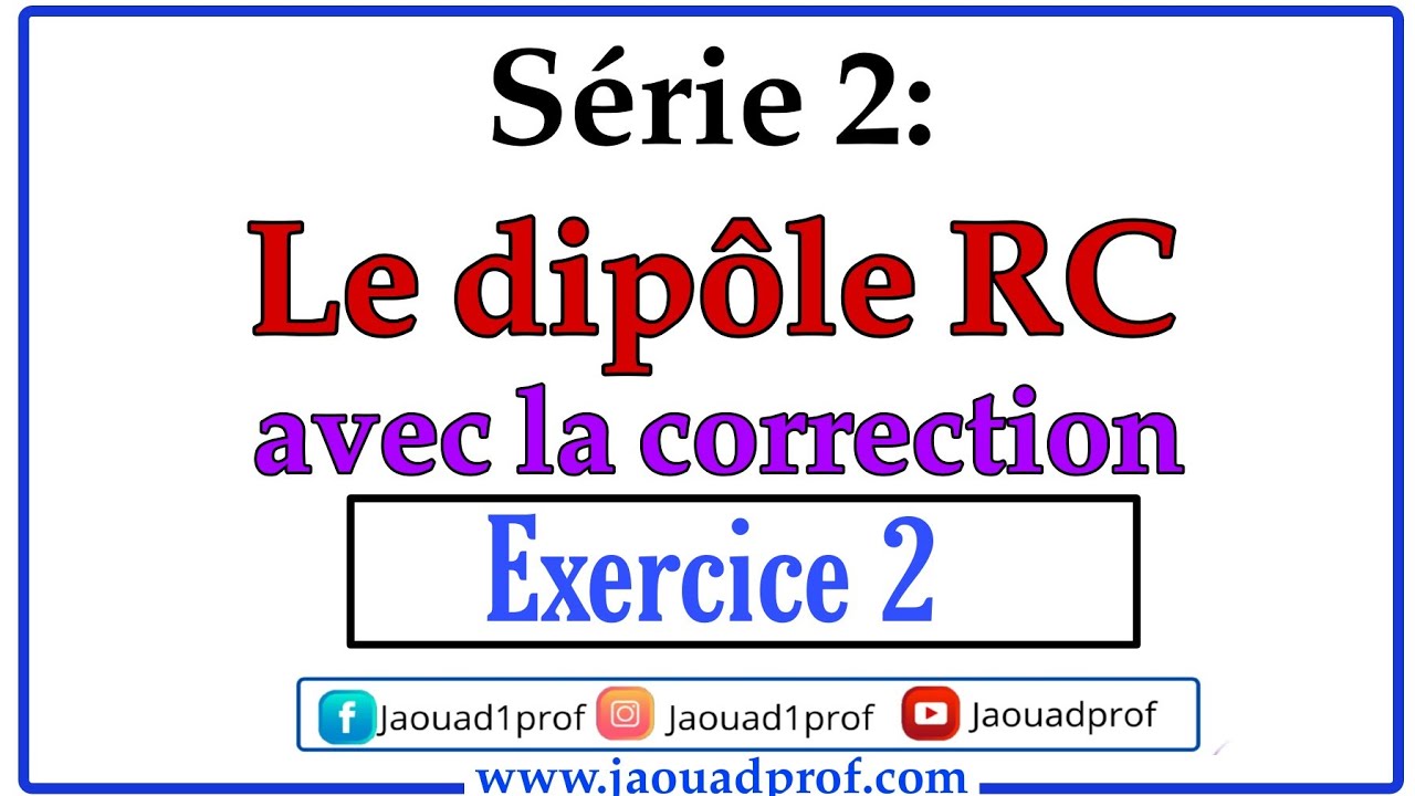 2️⃣ Exercice 2 || le dipôle RC 2bac biof