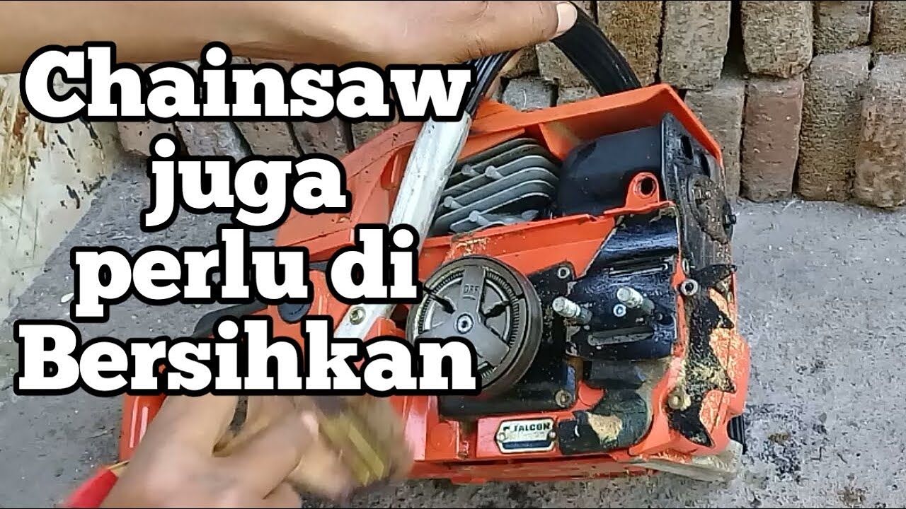 Cara Merawat dan Membersihkan Body dan Rantai Chainsaw || CAS Tutorial