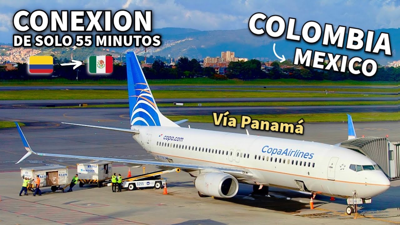 TRIP REPORT: Copa Airlines 🇵🇦 B738 l BOGOTA a MEXICO l Conexión de 55 min en (PTY) l Pte 1