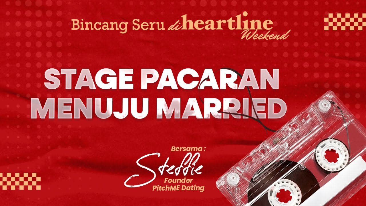 STAGE Pacaran Menuju Married | Bincang Seru di Heartline Weekend 🍵