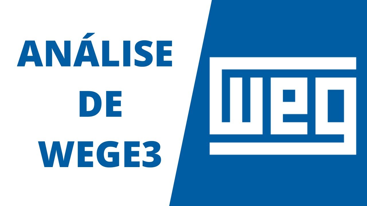 WEGE3 | Vale a pena? | An&aacute;lise Financeira de WEG Abril 2020