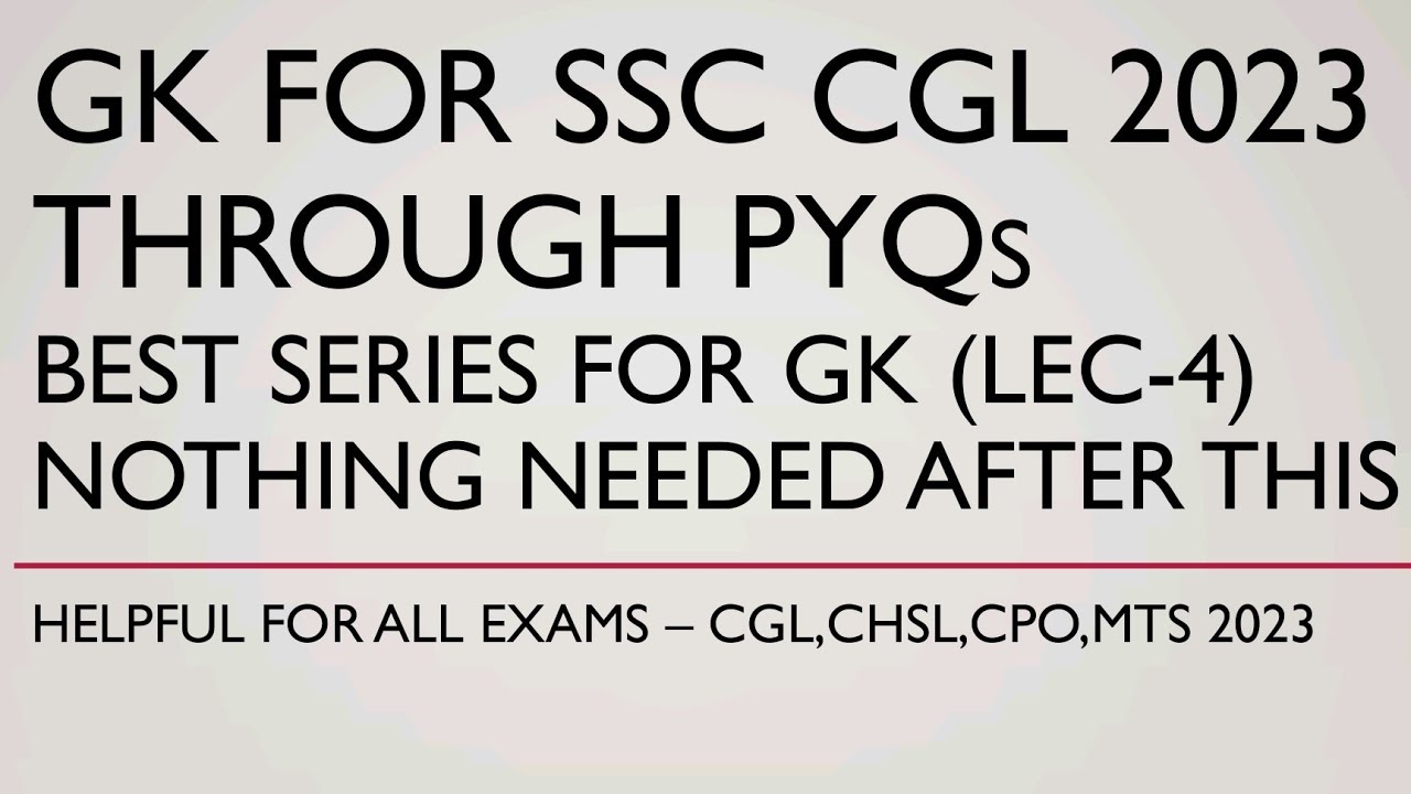 GK for SSC Exams 2023 through PYQs | CGL,CHSL,CPO,MTS,STENO