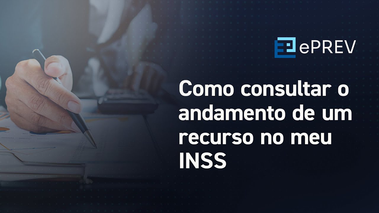 COMO CONSULTAR O ANDAMENTO DE UM RECURSO NO MEU INSS