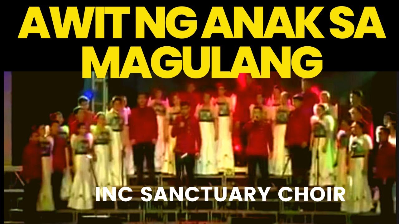 Awit Ng Anak Sa Magulang | INC Sanctuary Choir