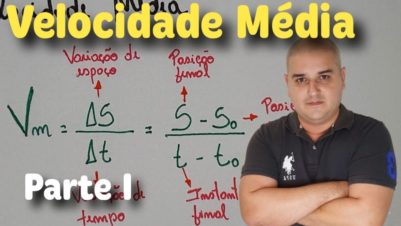 Cinem&aacute;tica 12: Velocidade M&eacute;dia / Velocidade Vetorial M&eacute;dia - Parte I