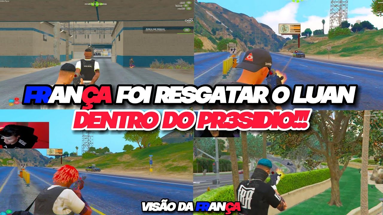FRANÇA FOI RESGATAR O LUAN DENTRO DO PR3SIDIO!!!